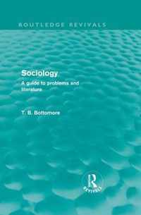 Sociology (Routledge Revivals): A Guide To Problems And Literature