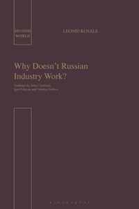 Why Doesn't Russian Industry Work?