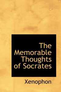 The Memorable Thoughts of Socrates