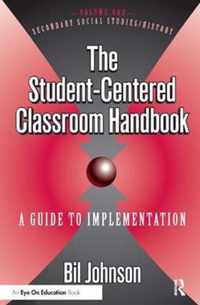 Student Centered Classroom, The: Vol 1