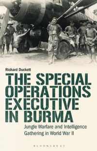 The Special Operations Executive (SOE) in Burma