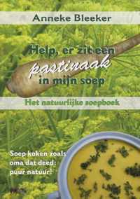 Help, er zit een pastinaak in mijn soep - Anneke Bleeker - Hardcover (9789079872527)