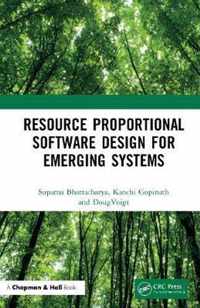 Resource Proportional Software Design for Emerging Systems