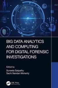 Big Data Analytics and Computing for Digital Forensic Investigations