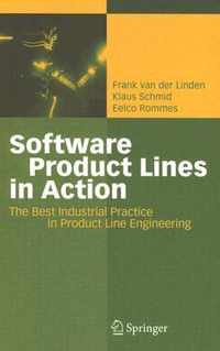 Software Product Lines in Action: The Best Industrial Practice in Product Line Engineering