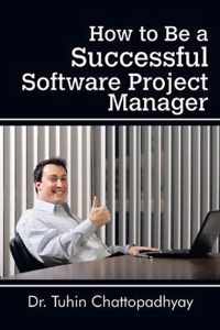 How to Be a Successful Software Project Manager