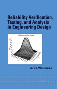 Reliability Verification, Testing, and Analysis in Engineering Design