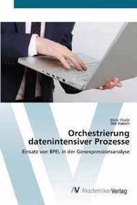 Orchestrierung datenintensiver Prozesse