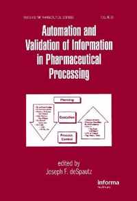 Automation and Validation of Information in Pharmaceutical Processing