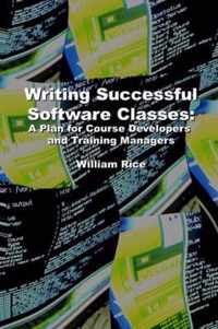 Writing Successful Software Classes