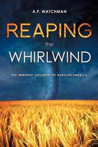 Reaping the Whirlwind