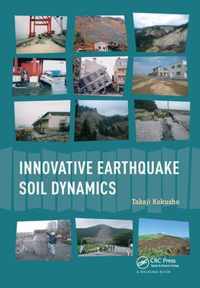 Innovative Earthquake Soil Dynamics