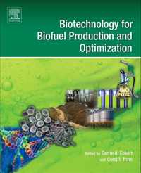 Biotechnology for Biofuel Production and Optimization