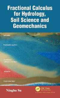 Fractional Calculus for Hydrology, Soil Science and Geomechanics