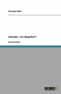 Sokrates - ein Skeptiker?