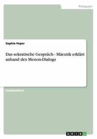 Das sokratische Gesprach - Maeutik erklart anhand des Menon-Dialogs