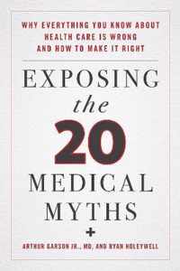 Exposing the Twenty Medical Myths