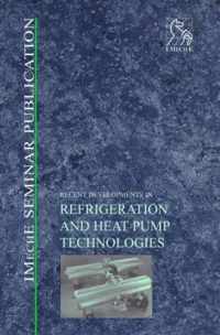 Recent Developments in Refrigeration and Heat Pump Technologies