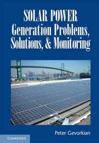 Solar Power Generation Problems, Solutions, and Monitoring