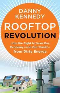 Rooftop Revolution: Join The Fight To Save Our Economy - And