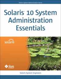 Solaris 10 System Administration Essentials