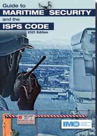 Guide to maritime security and the ISPS code