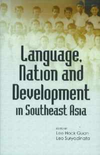 Language, Nation and Development in Southeast Asia