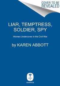 Liar, Temptress, Soldier, Spy