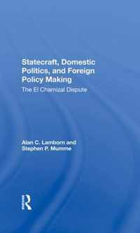 Statecraft, Domestic Politics, And Foreign Policy Making