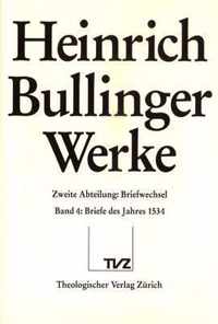 Heinrich Bullinger. Werke: 2. Abteilung: Briefwechsel. Band 4