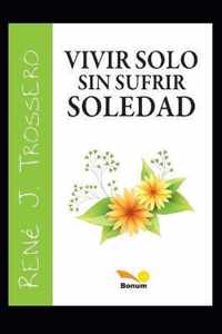 Vivir solo sin sufrir soledad