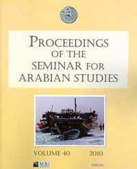 Proceedings of the Seminar for Arabian Studies Volume 40 2010