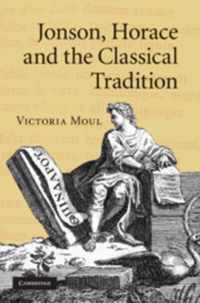 Jonson, Horace And The Classical Tradition