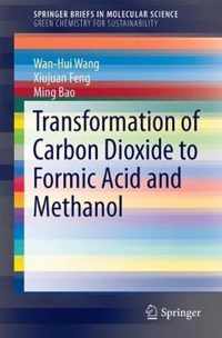 Transformation of Carbon Dioxide to Formic Acid and Methanol