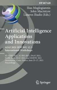 Artificial Intelligence Applications and Innovations. AIAI 2021 IFIP WG 12.5 International Workshops