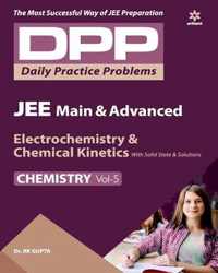 Electrochemistry & Chemical Kinetics with Solid State and Solutions (Dpp Chemistry) 2020