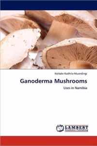 Ganoderma Mushrooms