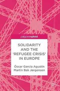 Solidarity and the 'Refugee Crisis' in Europe