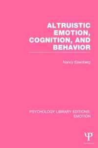 Altruistic Emotion, Cognition, and Behavior