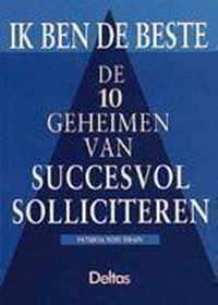 Ik ben de beste - de 10 geheimen van succesvol solliciteren