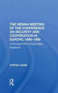 The Vienna Meeting Of The Conference On Security And Cooperation In Europe, 1986-1989