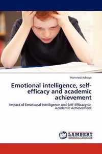 Emotional intelligence, self-efficacy and academic achievement