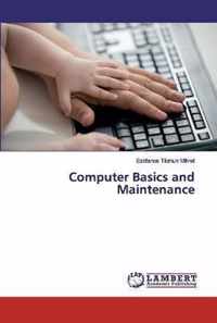 Computer Basics and Maintenance