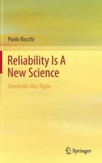 Reliability is a New Science