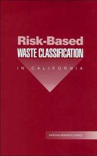 Risk-Based Waste Classification in California