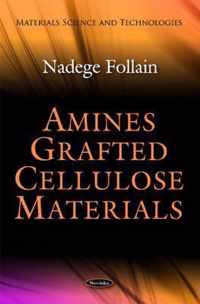 Amines Grafted Cellulose Materials