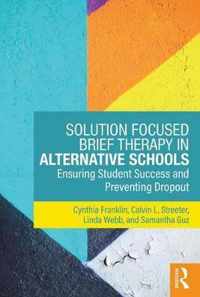 Solution Focused Brief Therapy in Alternative Schools