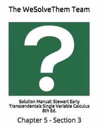 Solution Manual: Stewart Early Transcendentals Single Variable Calculus 8th Ed.