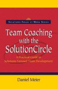 Team Coaching with the Solution Circle