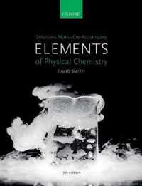 Solutions Manual to accompany Elements of Physical Chemistry 7e